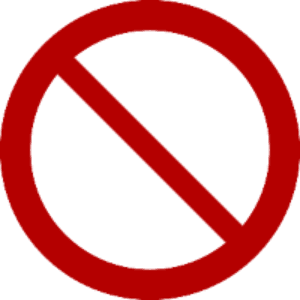 Red Circle with red diagonal slash through it.